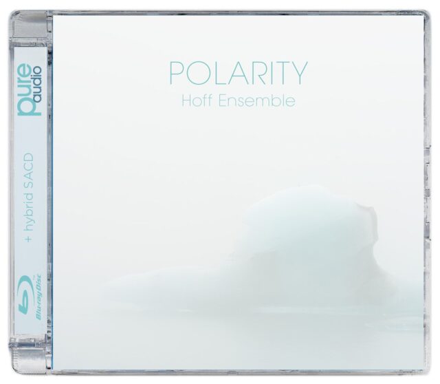 Polarity - Hoff Ensemble (Blu-ray + Hybrid SACD)